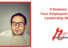 9 Reasons Your Employees Lack Leadership Skills